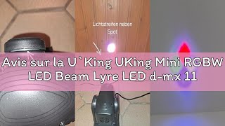 Avis sur la U`King UKing Mini RGBW LED Beam Lyre LED d-mx 11/13 CH Spot Lumière Disco Lumière Effets