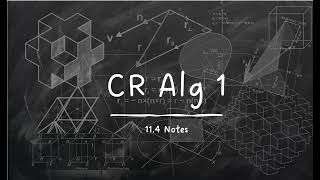 CR Alg 1 11.4 Notes