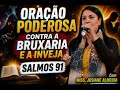 🔥 ORACÃO FORTE : CONTRA TODA BRUXARIA E CONTRA TODA INVEJA #fé#jesus #reflexão #podcast #amor #reels