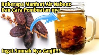 Beberapa Manfaat Dan Cara Membuat Air Nabeez