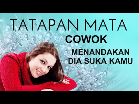 Video: Apa Yang Akan Dikatakan Oleh Tatapan Pria