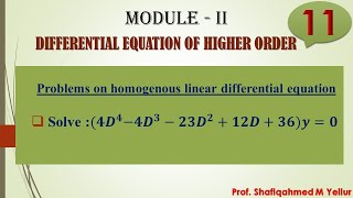 #11||Problem#6 || Solve :(𝟒𝑫^𝟒−𝟒𝑫^𝟑−𝟐𝟑𝑫^𝟐+𝟏𝟐𝑫+𝟑𝟔)𝒚=𝟎|| 18MAT21||D.  E of higher order ||