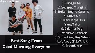 Lagu Terbaik Good Morning Everyone Full Album 2021