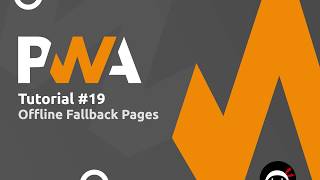 PWA Tutorial for Beginners #19 - Offline Fallback Page