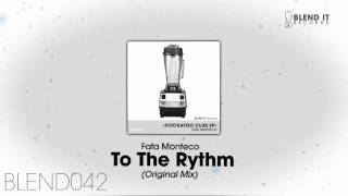 Fafa Monteco - To The Rhythm