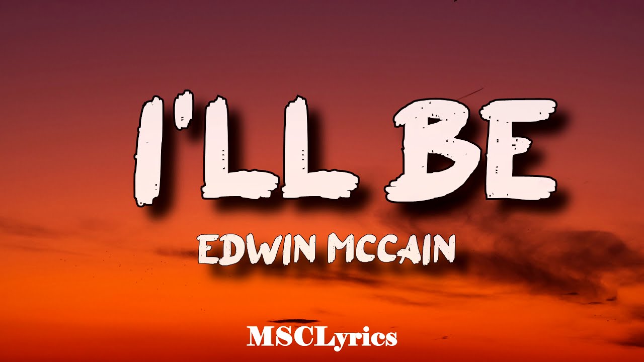 I ll Be Edwin McCain Lyrics YouTube