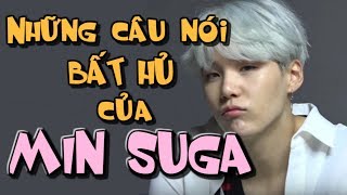 [My hearteu-SUGA] MIN SUGA và những câu nói bất hủ