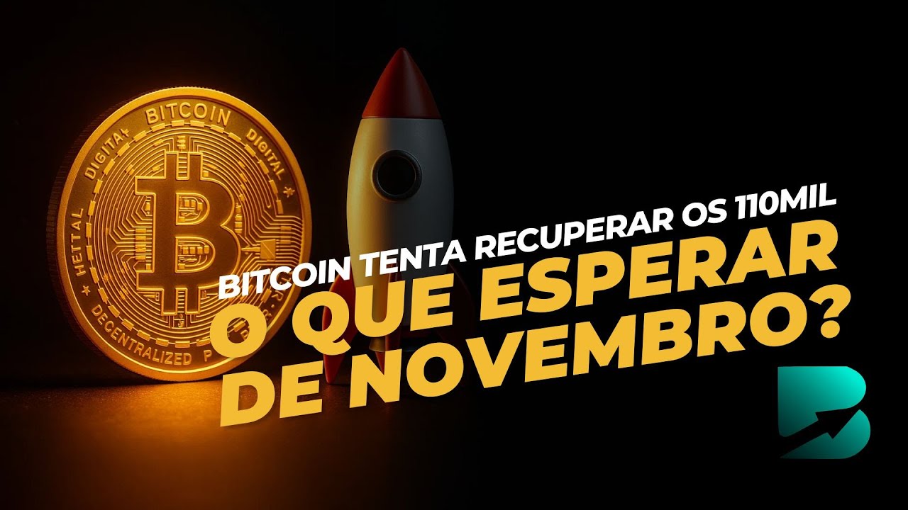 BITCOIN TENTA RECUPERAR OS 110 MIL | O QUE ESPERAR DE NOVEMBRO?