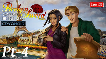 Broken Sword Shadow of the Templars Reforges - Part 4 - Live Stream