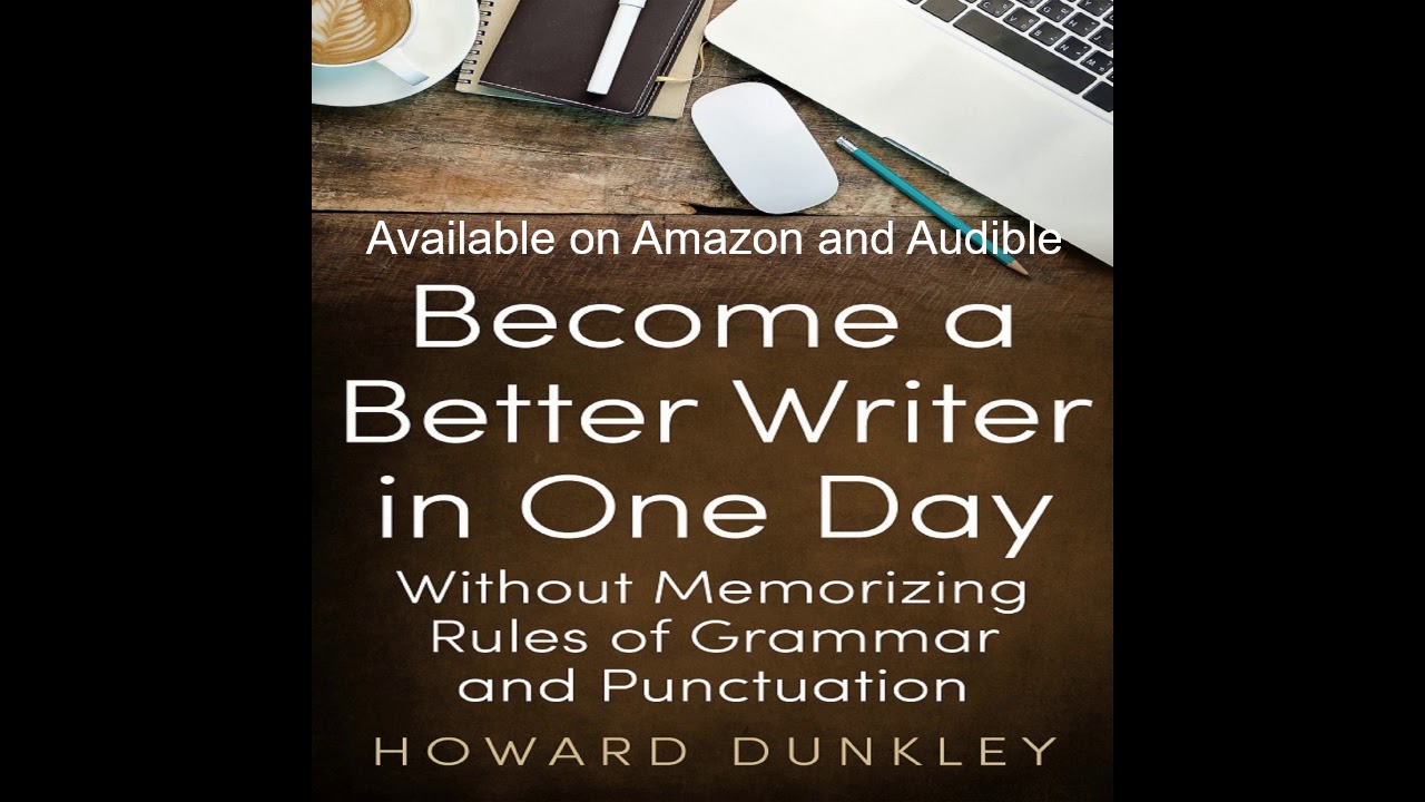 He writes good well. Grammar Punctuation book.