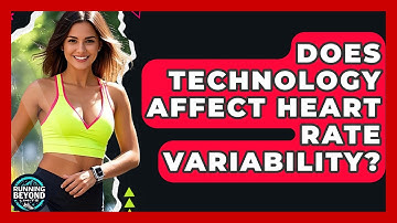 Does Technology Affect Heart Rate Variability? - Running Beyond Limits