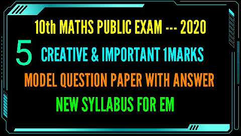 10th MATHS PUBLIC EXAM - 2020 CREATIVE & IMPORTANT 1 MARKS MODEL QUESTION WITH ANSWER NEW SYLLABUSEM