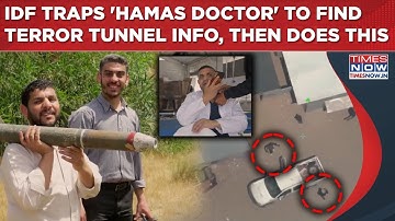 Watch: IDF Tricks Hamas Doctor To Get Gaza Terror Tunnel Info, Then Carries Out Dramatic Covert Op