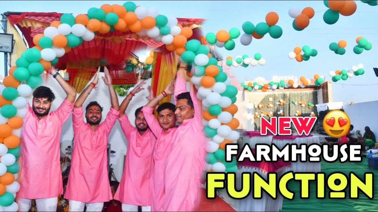 Grand Function at our FARMHOUSE ️ Very Special Day 😍 - YouTube