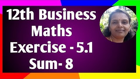 12th Business  Maths|Exercise 5.1|Sum 8