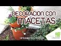 Como decorar mi casa con macetas