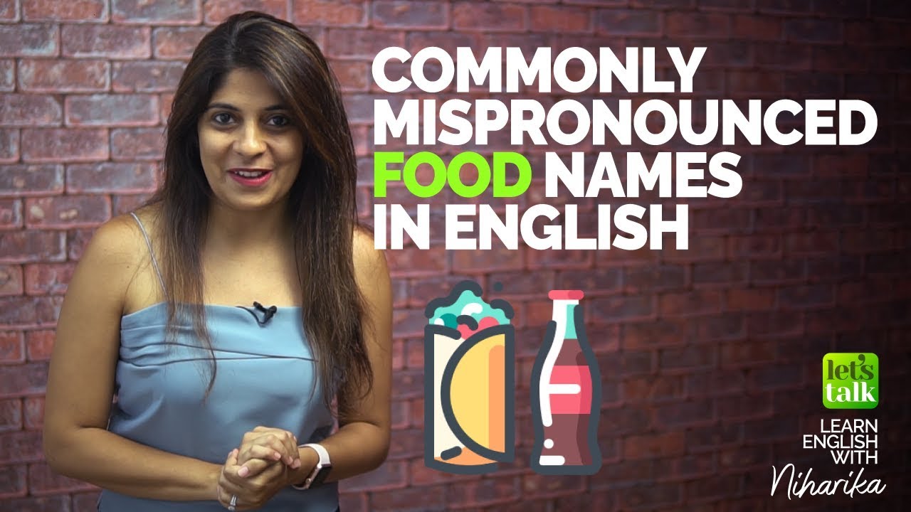 50 commonly mispronounced food words, plus 15 more - HellaWella