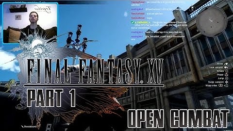 Final Fantasy XV (Part 1) - Open Combat