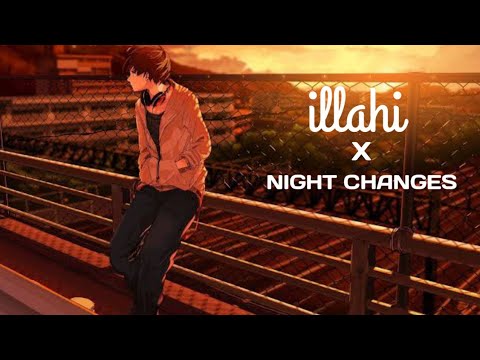 ILLAHI X NIGHT CHANGES - [Mega Mashup] | Gravero | Full Verson | ND