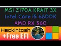 Hackintosh MSI Z170A KRAIT GAMING 3X - Core i5 6600K - AMD RX 560 | Free EFI BigSur 11.7.10