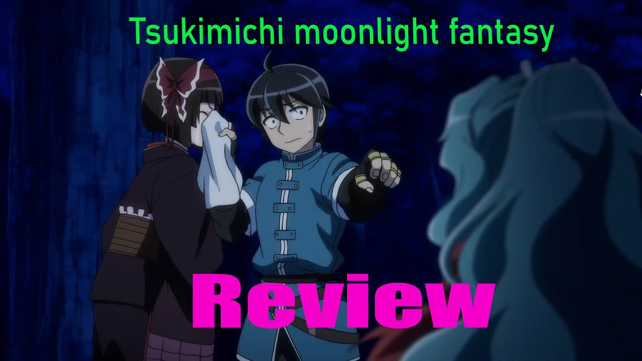 Review: TSUKIMICHI -Moonlit Fantasy