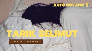 N—Project - Tarik selimut (ska dut cover) 