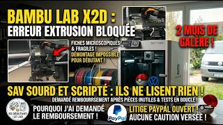 Bambu Lab X2D : 2 mois de galère, le SAV m'a rendu fou !