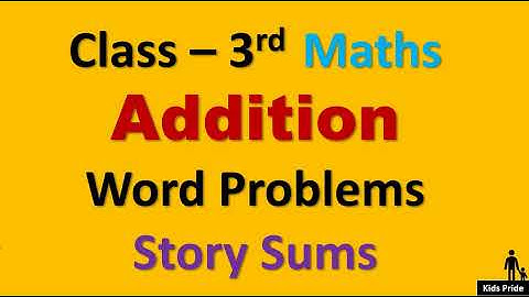 Class 3 addition word problems | grade 3 story sums | addition word problems for class 3 | kidspride