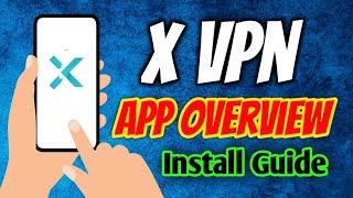 X-VPN Private VPN App OverView & Install Guide screenshot 5