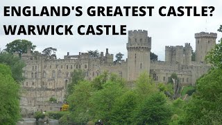 Englands Greatest Castle? - Warwick Castle - History