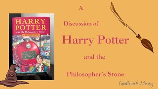 A discussion of Harry Potter and the Philosophers Stone @CandlewickLibrary