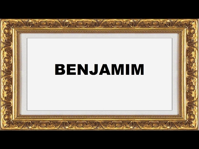 BENJAMIM / BENJAMIN - SIGNIFICADO E ORIGEM DO NOME [SHORTS] 