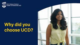 UCD Science | Why did you choose UCD