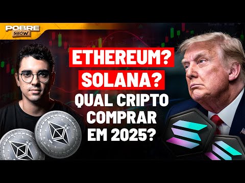 ETHEREUM? SOLANA? Quais criptos valem a atenção em 2025? | Vinicius Bazan no Pobre Show