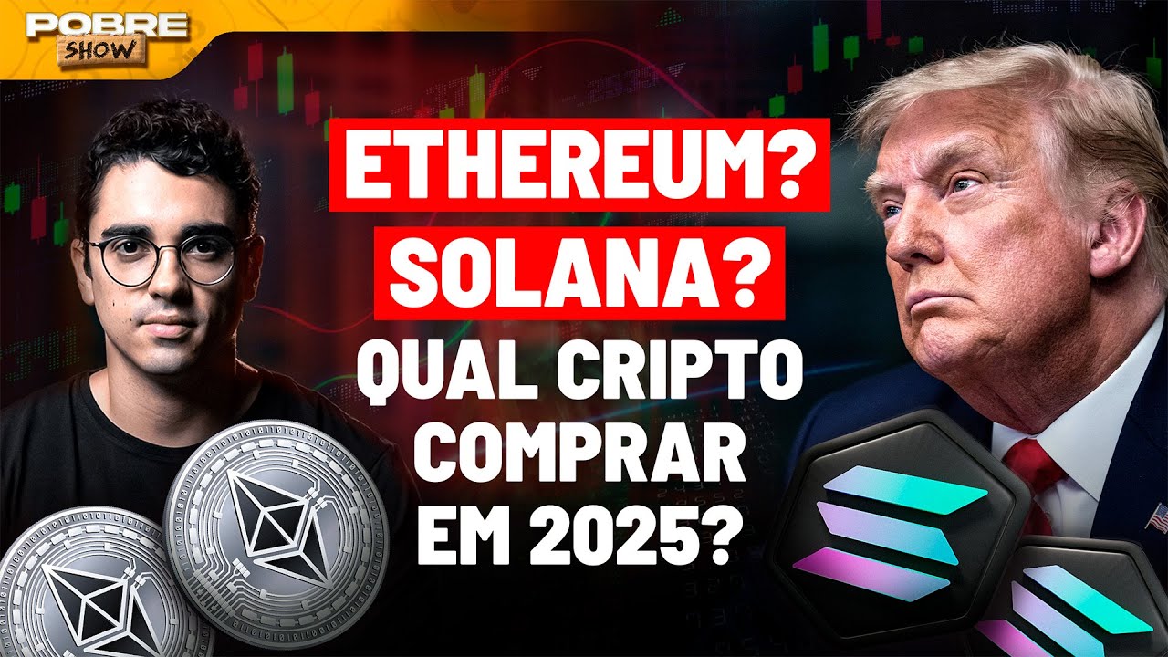 ETHEREUM? SOLANA? Quais criptos valem a atenção em 2025? | Vinicius Bazan  no Pobre Show