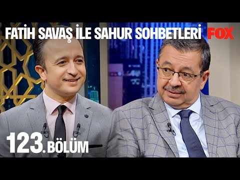 Fatih Savaş ile Sahur Sohbetleri 123. Bölüm