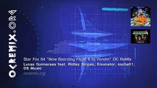 Star Fox 64 OC ReMix - Lucas Guimaraes...: "Now Boarding Flight 6 to Venom" [Area 6] (#5024)