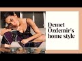 Demet Özdemir&#39;s home style