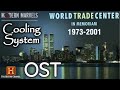 Modern Marvels - World Trade Center | OST - Cooling System