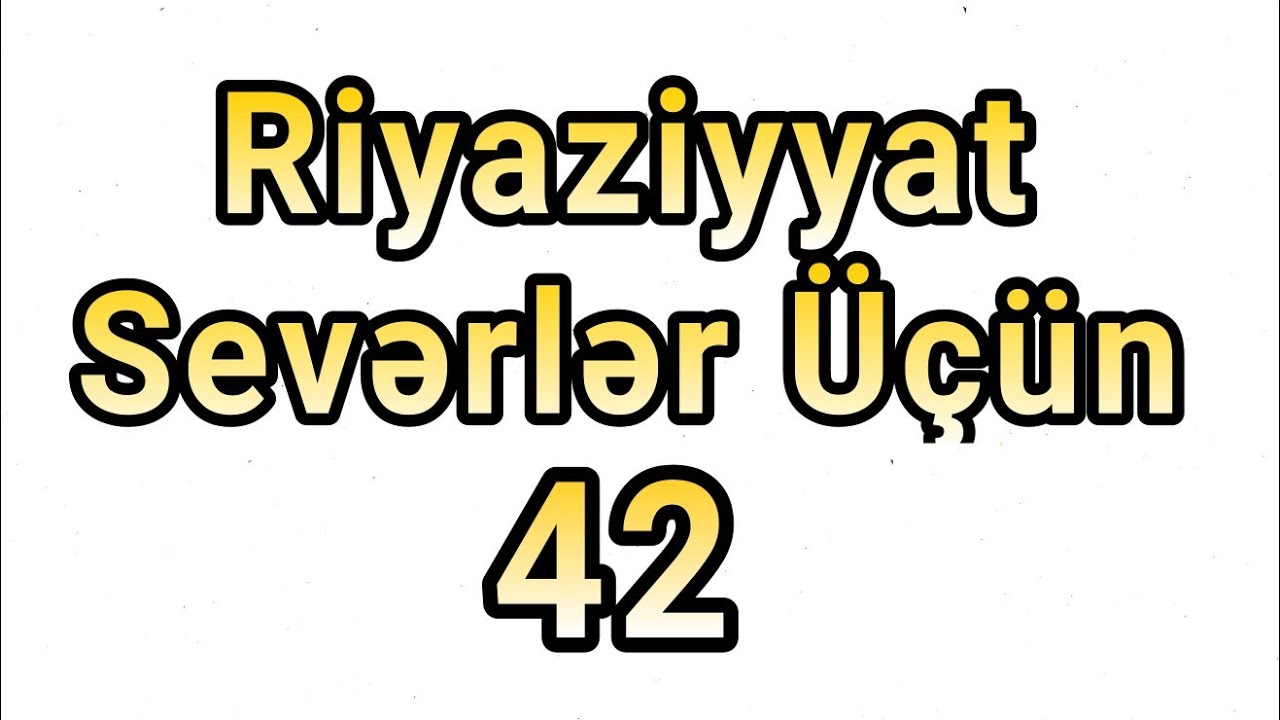 Riyaziyyat Sevərlər Üçün 42 ( Müxtəlif Tipli Maraqlı Məsələlər ) 