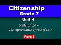 Grade 7 Citizenship Unit 4 Part 3 Rule Of Law The Importance Of Rule Of Law