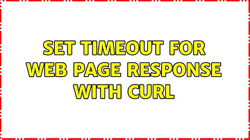 Unix & Linux: Set timeout for web page response with curl (4 Solutions!!)