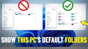 How To Set Default Folder View for all Folders Windows 11 & Show This PC