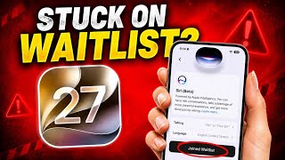 AI Siri Stuck On Waitlist? Here’s How To Fix It (iOS 27)