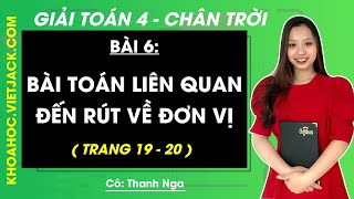 Toán lớp 4 Bài 6: Bài toán liên quan đến rút về đơn vị - Trang 19, 20 - Chân trời sáng tạo(HAY NHẤT) screenshot 4