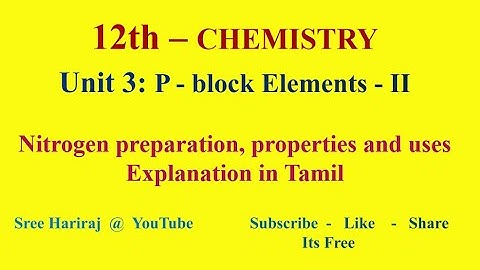 Nitrogen preparation, properties and uses in Tamil | Unit 3 | TN-12th Chemistry
