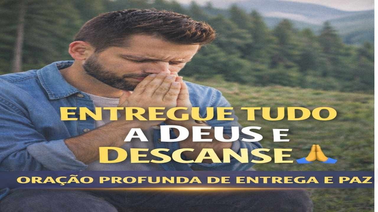 Oração profunda de entrega, paz e descanso em Deus