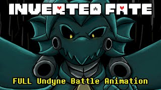 Inverted Fate (Undertale AU)  Undyne Mecha Battle FULL ANIMATION