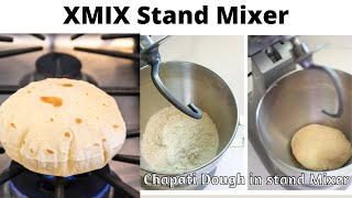 XMIX  Stand Mixer | How to knead a dough in XMIX Stand Mixer |  Chapati dough in Stand mixer