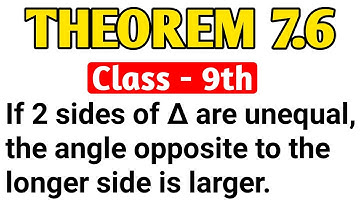 If Two Sides Of A Triangle Are Unequal The Angle Opposite To The Longer Side Is Larger (Or Greater)